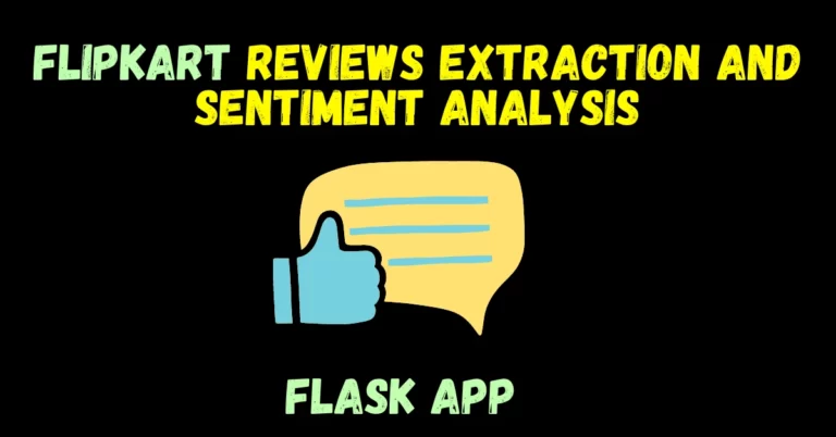 Flipkart Reviews extraction and sentiment analysis