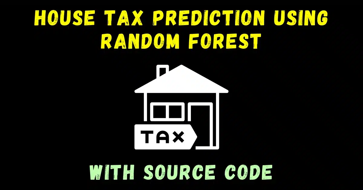 House Tax Prediction using Random Forest