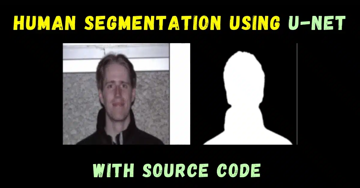 Human Segmentation using U Net