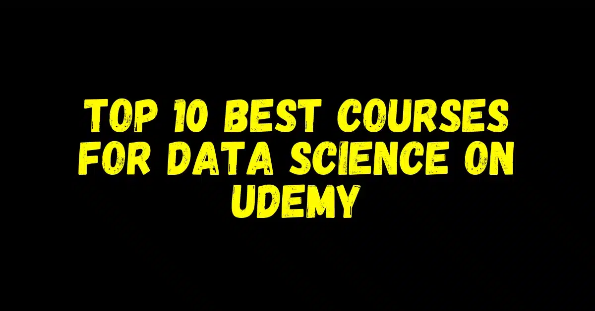 Top 10 best courses for Data Science on Udemy