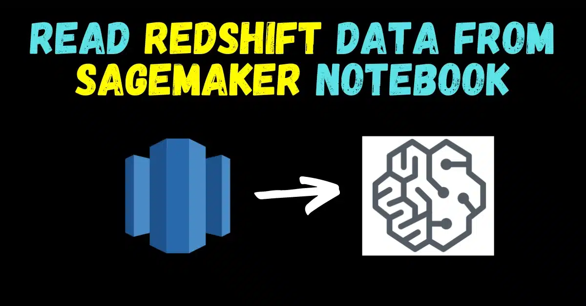 read Redshift data from Sagemaker Notebook