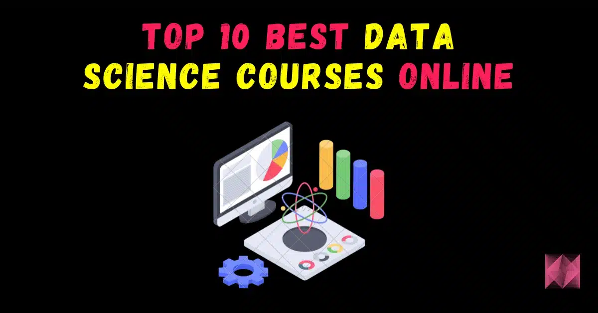 [Updated] Top 10 Best Data Science Courses Online In 2024 Machine