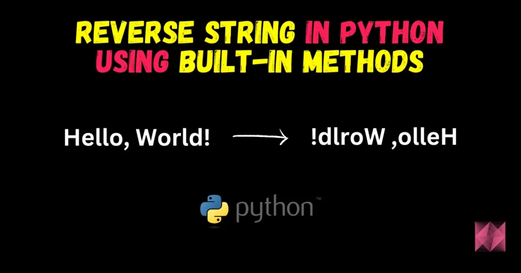 Python Reverse String Program using built in methods