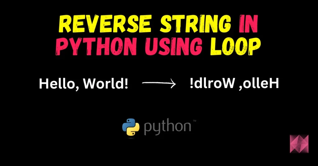 Python Reverse String Program using loops