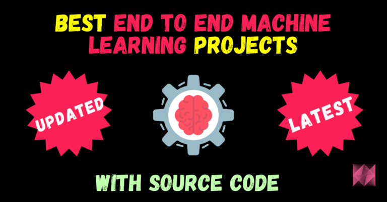 Top End to End Machine Learning Projects with Source Codes