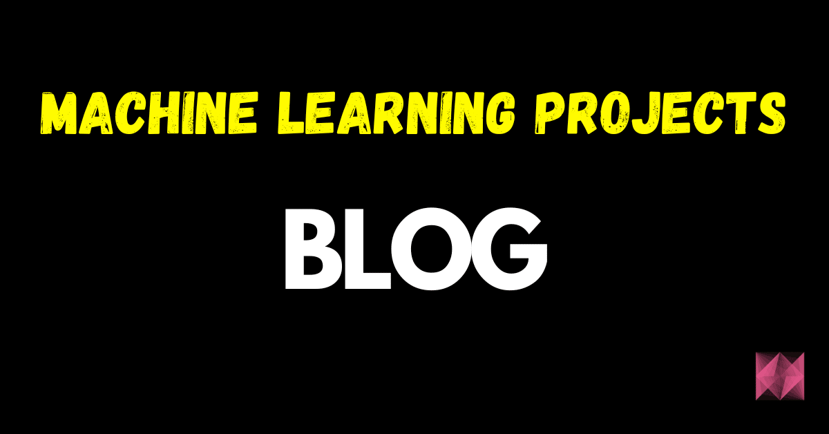 machine learning projects default blog