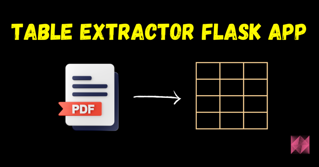 Table Extractor Flask App – with source code – 2024